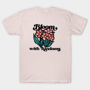 Bloom with Kindness T-Shirt